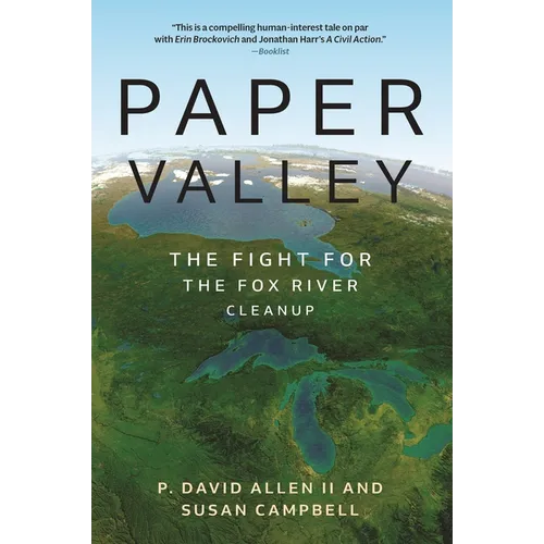 Paper Valley: The Fight for the Fox River Cleanup - Paperback