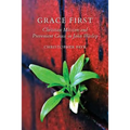 Grace First: Christian Mission and Prevenient Grace in John Wesley - Paperback