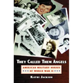 They Called Them Angels: American Military Nurses of World War II - Paperback