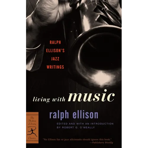 Living with Music: Ralph Ellison's Jazz Writings - Paperback
