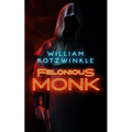 Felonious Monk - Hardcover