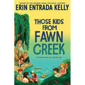 Those Kids from Fawn Creek - Hardcover