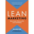 Lean Marketing: More Leads. More Profit. Less Marketing. - Hardcover