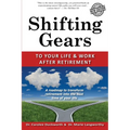 Shifting Gears to Your Life and Work After Retirement: Second Edition - Paperback