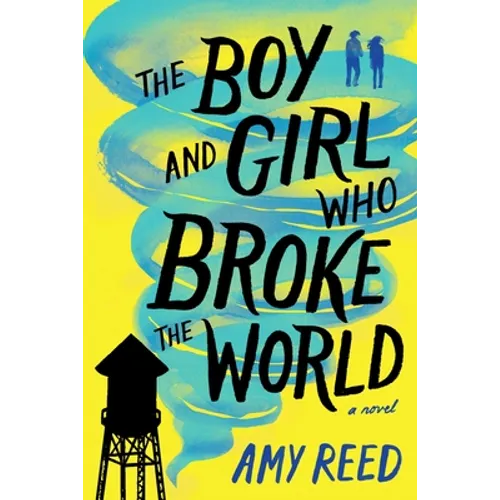 The Boy and Girl Who Broke the World - Paperback
