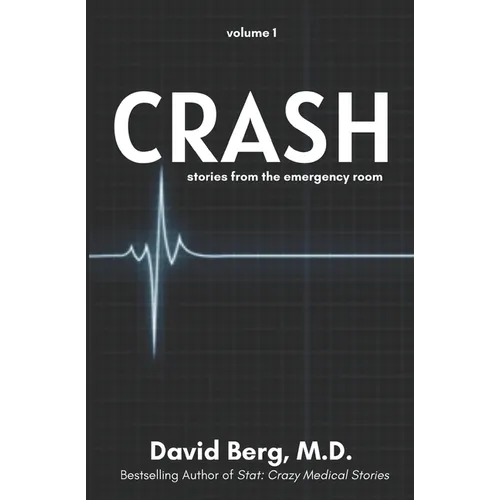 Crash: Stories From the Emergency Room - Paperback