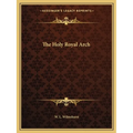 The Holy Royal Arch - Paperback
