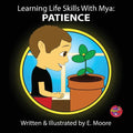 Learning Life Skills with Mya: Patience - Paperback
