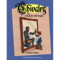Chivalry: A Study for Little Knights - Paperback