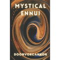 Mystical Ennui - Paperback