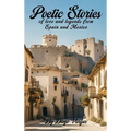 Poetic Stories of Love and Legends from Spain and Mexico - Hardcover