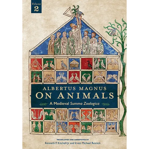 Albertus Magnus On Animals V2: A Medieval Summa Zoologica Revised Edition - Paperback