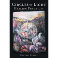 Circles of Light: Healing Practices - Paperback