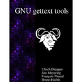 GNU gettext tools: Native Language Support Library and Tools - Paperback