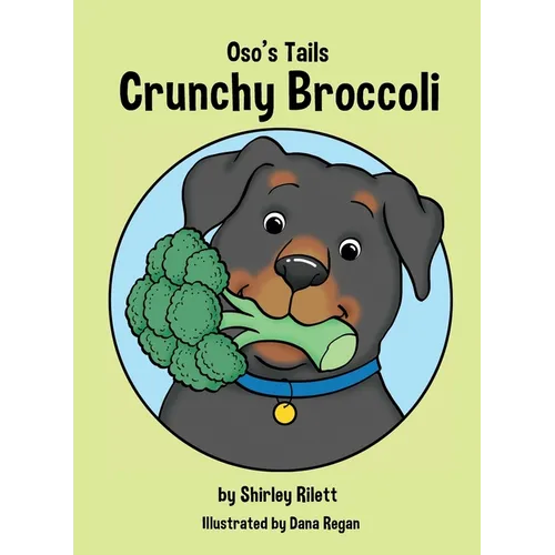 Oso's Tails: Crunchy Broccoli - Hardcover