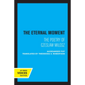 The Eternal Moment: The Poetry of Czeslaw Milosz - Paperback