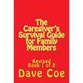 The Caregiver's Survival Guide for Family Members: Revised - Paperback