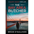 The Bay Area Butcher: (Quint Adler Book 2) - Paperback