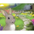 Easter Bunny's Amazing Day - Hardcover