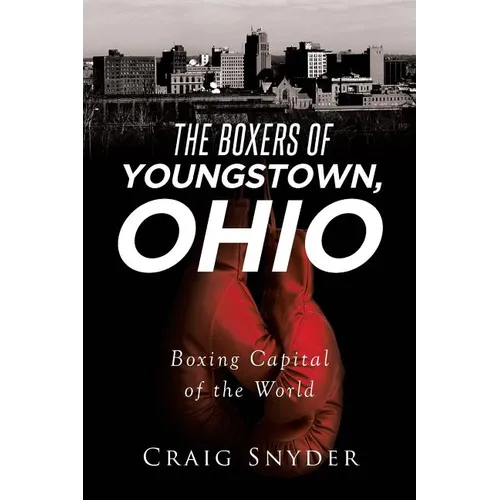 The Boxers of Youngstown Ohio - Paperback