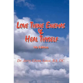 Love Thine Enemas & Heal Thyself: 5th Ed. - Paperback