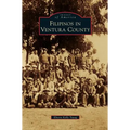 Filipinos in Ventura County - Hardcover