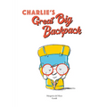 Charlie's Great Big Backpack - Hardcover