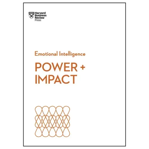 Power and Impact (HBR Emotional Intelligence Series) - Paperback