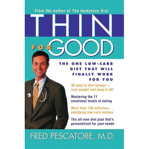 Thin for Good: The One Low-Carb Diet That Will Finally Work for You - Hardcover