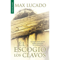 El Escogió Los Clavos - Serie Favoritos = He Chose the Nails - Paperback