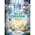 All of Creation: Understanding God's Planet and How We Can Help - Hardcover