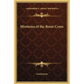 Mysteries of the Rosie Cross - Hardcover