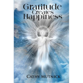 Gratitude Creates Happiness - Paperback