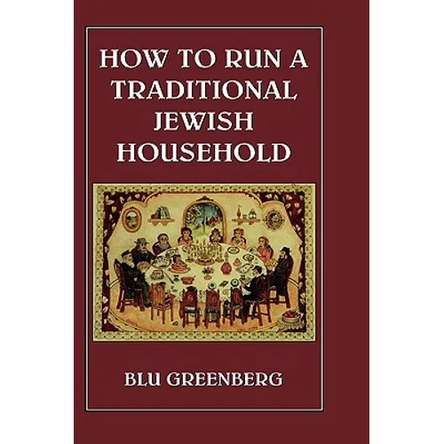How to Run a Traditional Jewish Household - Hardcover