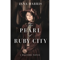 The Pearl of Ruby City: A Mystery - Paperback