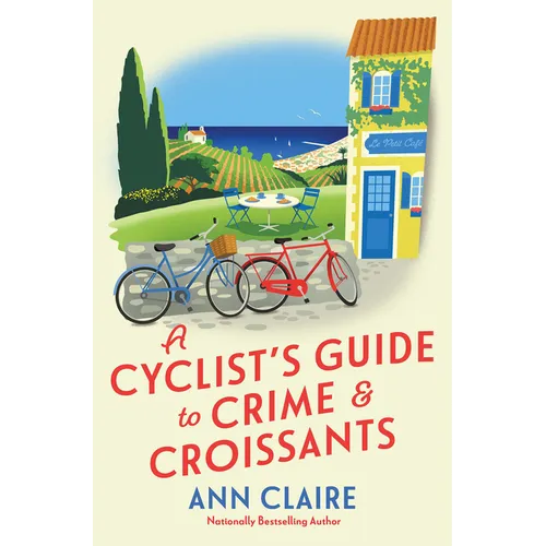 A Cyclist's Guide to Crime & Croissants - Hardcover
