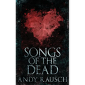 Songs Of The Dead - Paperback
