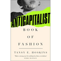 The Anti-Capitalist Book of Fashion - Hardcover