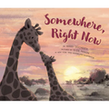 Somewhere, Right Now - Hardcover