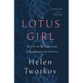 Lotus Girl: My Life at the Crossroads of Buddhism and America - Hardcover