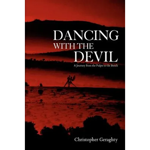 Dancing with the Devil: A Journey from the Pulpit to the Bench - Paperback