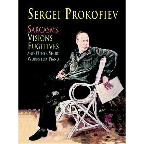 Sarcasms, Visions Fugitives and Other Short Works for Piano - Paperback