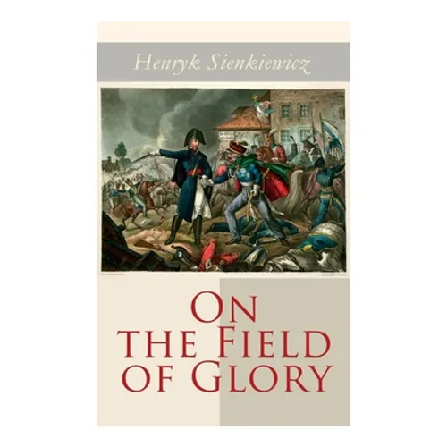 On the Field of Glory: Historical Novel - Paperback