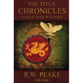 The Titus Chronicles: Eagle and Wyvern - Paperback