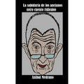 La sabiduría de los ancianos (otro cuento ridículo) - Paperback