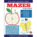 Fun and Amazing First Mazes for Kids - Paperback