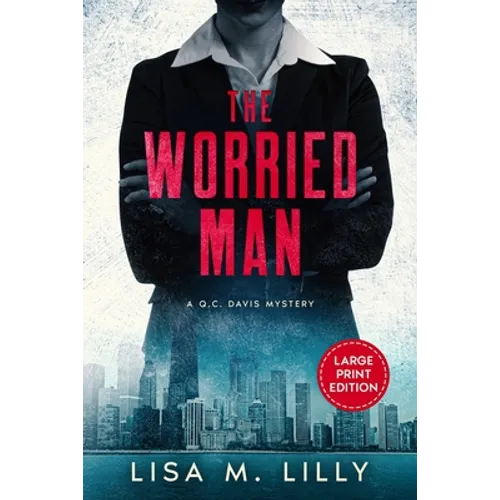 The Worried Man: A Large Print Q.C. Davis Mystery - Paperback