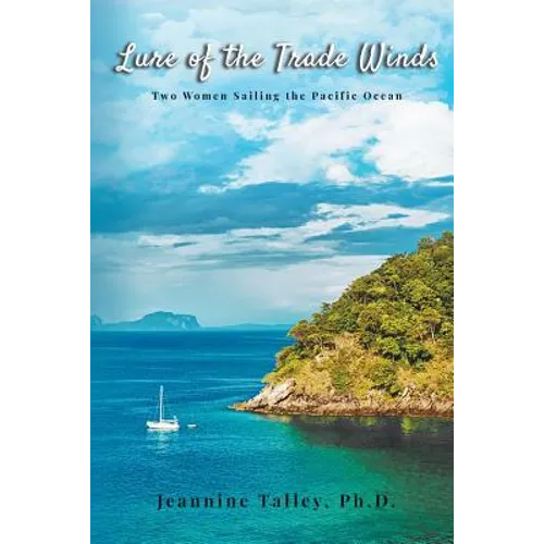 Lure of the Trade Winds: Two Women Sailing the Pacific Ocean - Paperback