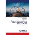 Segmentation Methods Based On Logistic Type Mixture Model - Paperback