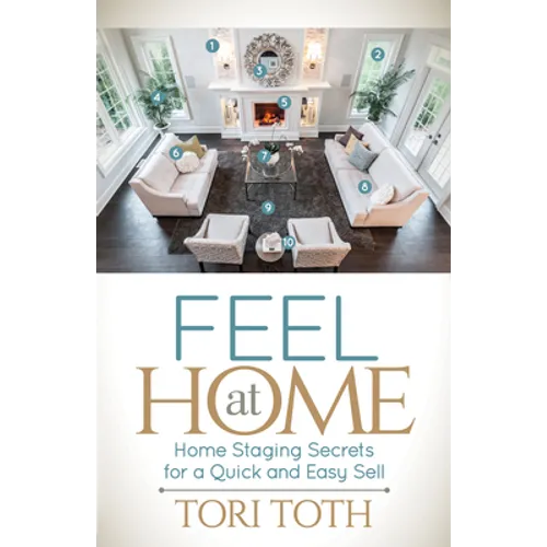 Feel at Home: Home Staging Secrets for a Quick and Easy Sell - Paperback